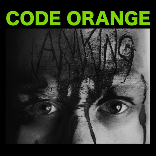Code Orange - I Am King (2014)